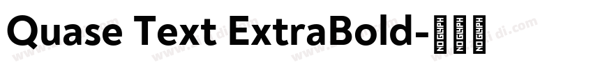 Quase Text ExtraBold字体转换 Quase Text ExtraBold字体转换